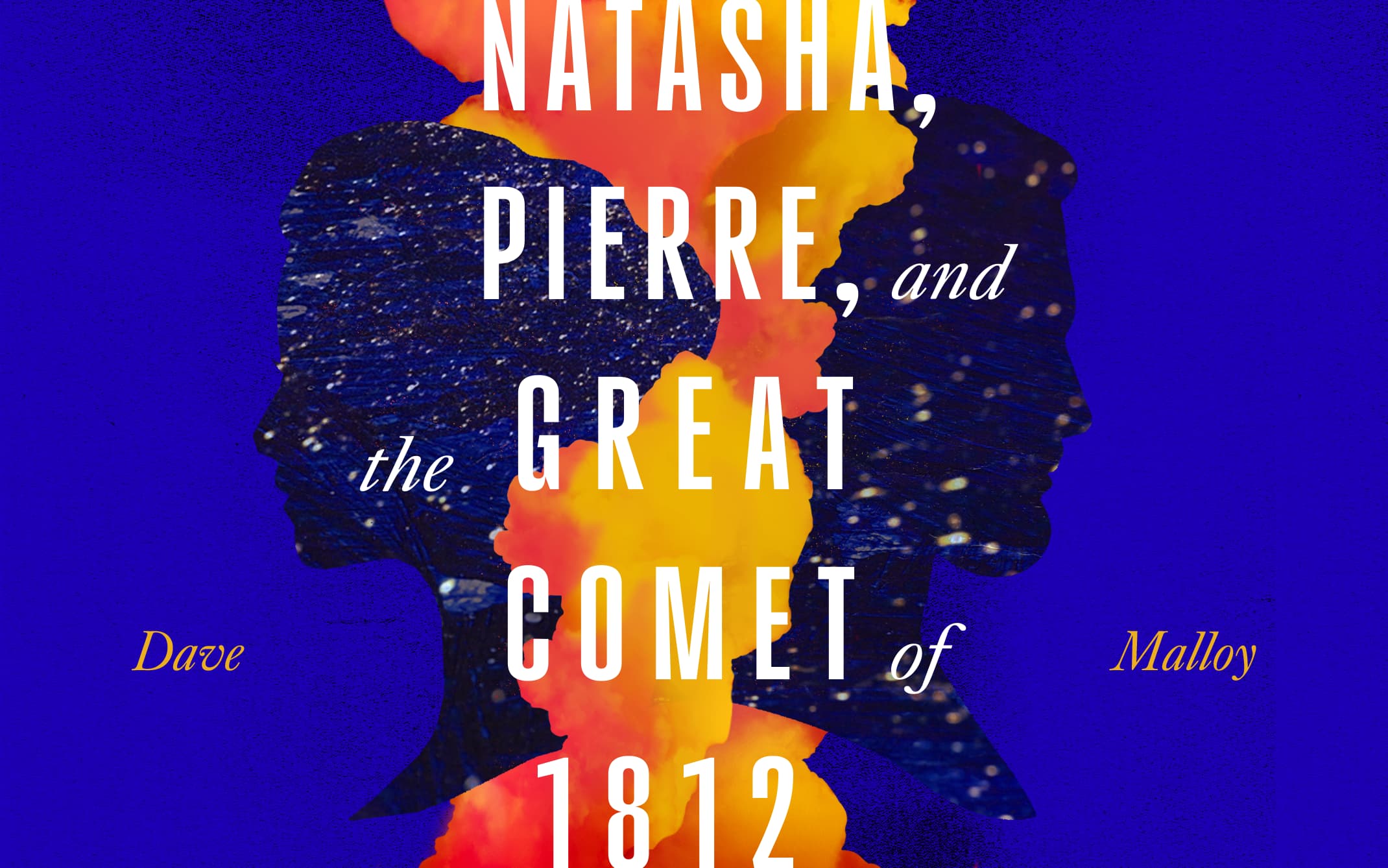 Natasha, Pierre, & the Great Comet of 1812